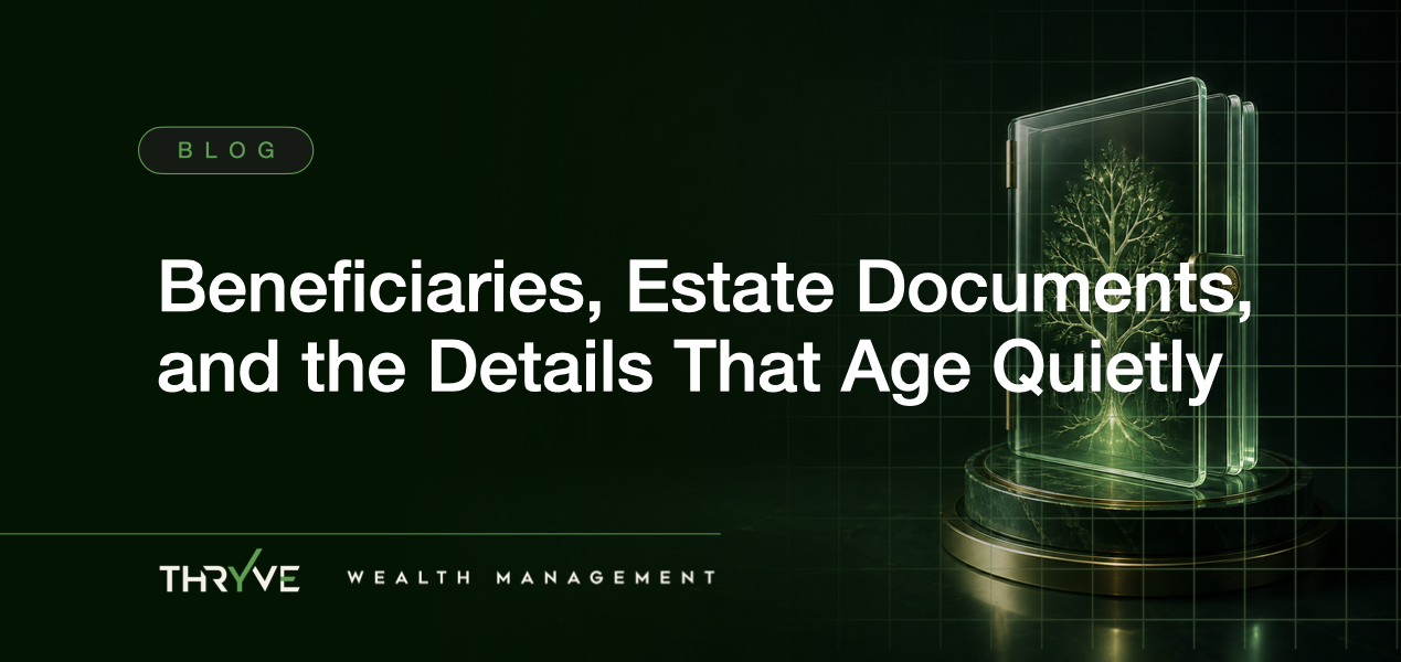 Beneficiaries, Estate Documents, and the Details That Age Quietly